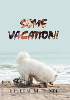 Some Vacation! - Foti, Eileen M.