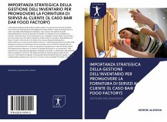 IMPORTANZA STRATEGICA DELLA GESTIONE DELL'INVENTARIO PER PROMUOVERE LA FORNITURA DI SERVIZI AL CLIENTE (IL CASO BAIR DAR FOOD FACTORY) - Alehegn, Derese