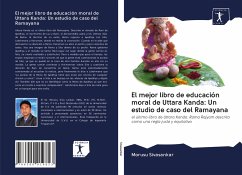 El mejor libro de educación moral de Uttara Kanda: Un estudio de caso del Ramayana - Sivasankar, Morusu