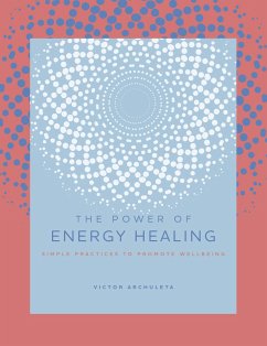 The Power of Energy Healing - Archuleta, Victor
