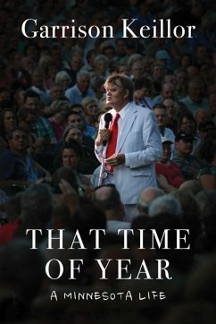 That Time of Year: A Minnesota Life - Keillor, Garrison