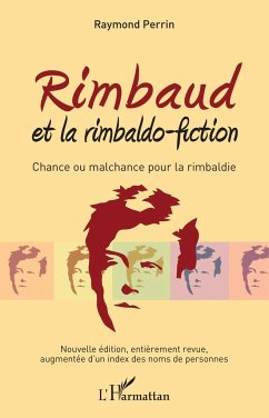 Rimbaud et la rimbaldo-fiction - Perrin, Raymond