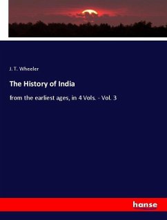 The History of India - Wheeler, J. T.