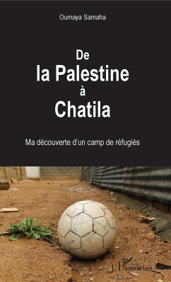 De la Palestine à Chatila - Samaha, Oumaya