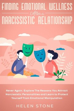 Finding Emotional Wellness After a Narcissistic Relationship - Stone, Helen