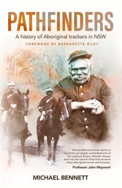 Pathfinders: A history of Aboriginal trackers in NSW - Bennett, Michael