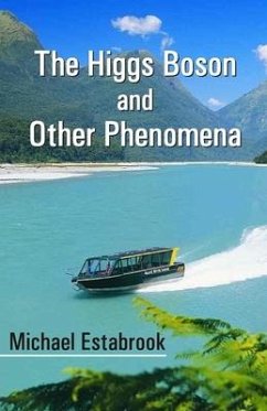 The Higgs Boson and Other Phenomena - Estabrook, Michael