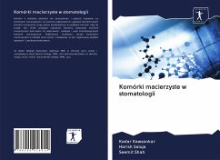 Komórki macierzyste w stomatologii - Kawsankar, Kedar; Saluja, Harish; Shah, Seemit