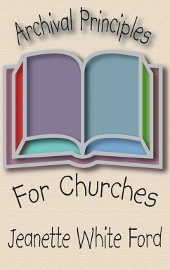 Archival Principles of Churches - Ford, Jeanette White