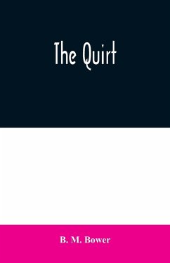 The Quirt - M. Bower, B.