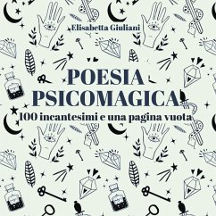 Poesia Psicomagica - Giuliani, Elisabetta