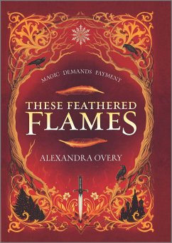 These Feathered Flames - Overy, Alexandra