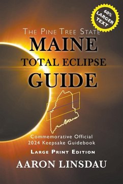 Maine Total Eclipse Guide (LARGE PRINT EDITION) - Linsdau, Aaron