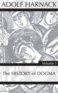 History of Dogma, Volume 3 - Harnack, Adolf