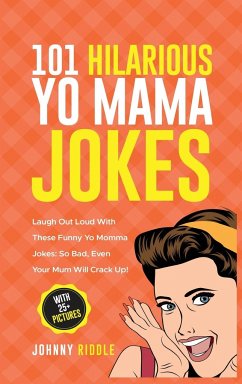 101 Hilarious Yo Mama Jokes - Riddle, Johnny
