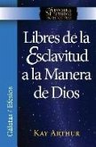 Libres de La Esclavitud a la Manera de Dios / Free from Bondage God's Way (New Inductive Study Series)