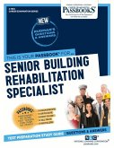 Senior Building Rehabilitation Specialist (C-1933): Passbooks Study Guide Volume 1933