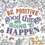 Be Positive: Good Things Are Going to Happen