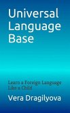 Universal Language Base: Learn a Foreign Language Like a Child