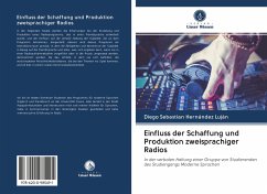 Einfluss der Schaffung und Produktion zweisprachiger Radios - Hernández Luján, Diego Sebastian