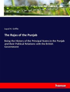 The Rajas of the Punjab - Griffin, Lepel H.