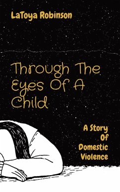 Through The Eyes Of A Child - Robinson, Latoya V