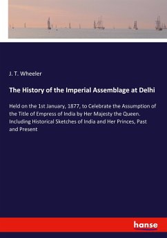 The History of the Imperial Assemblage at Delhi