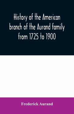 History of the American branch of the Aurand family - Aurand, Frederick