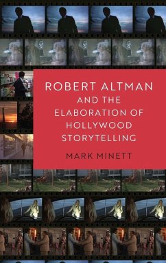 Cover Robert Altman and the Elaboration of Hollywood Storytelling