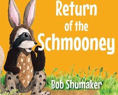 Return of the Schmooney - Shumaker, Bob