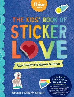 The Kids' Book of Sticker Love - van der Hulst, Astrid; magazine, Editors of Flow; Smit, Irene