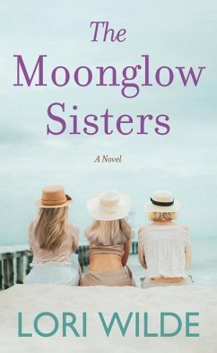 The Moonglow Sisters - Wilde, Lori