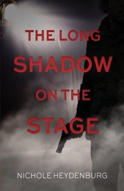 The Long Shadow on the Stage - Heydenburg, Nichole