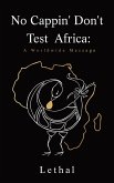 No Cappin' Don't Test Africa