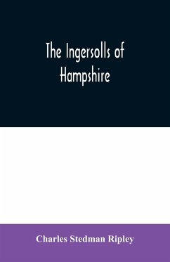 The Ingersolls of Hampshire - Stedman Ripley, Charles