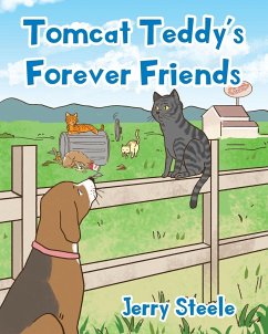 Tomcat Teddy's Forever Friends - Steele, Jerry