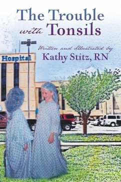 The Trouble with Tonsils - Stitz, Kathy