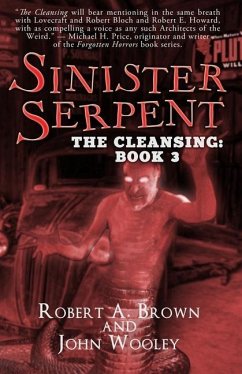 Sinister Serpent: The Cleansing: Book 3 - Wooley, John; Brown, Robert A.