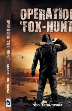 Operation 'Fox-Hunt' - Thorat, Siddhartha