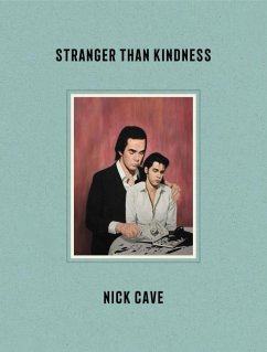 Stranger Than Kindness - Cave, Nick