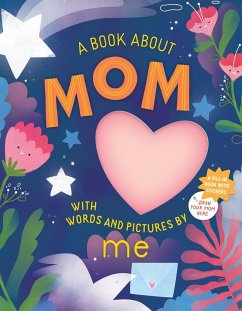A Book about Mom with Words and Pictures by Me - Workman Publishing