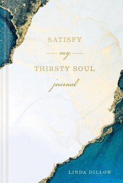 Satisfy My Thirsty Soul Journal - Dillow, Linda