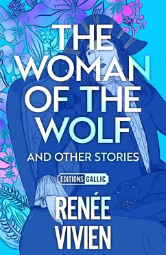 The Woman of the Wolf and Other Stories - Vivien, Renee; Jay, Karla