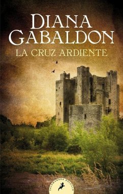 La Cruz Ardiente / The Fiery Cross - Gabaldon, Diana