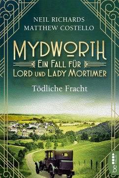 Tödliche Fracht / Mydworth Bd.5 - Costello, Matthew;Richards, Neil