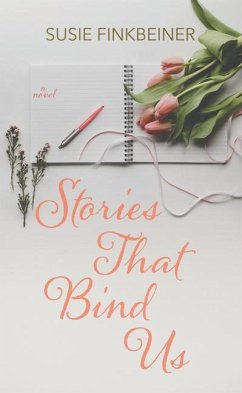 Stories That Bind Us - Finkbeiner, Susie