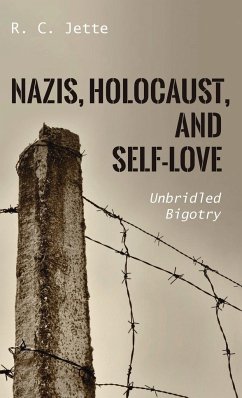 Nazis, Holocaust, and Self-Love - Jette, R. C.