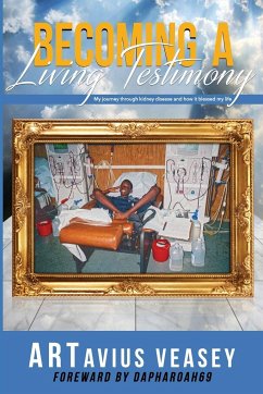 Becoming A Living Testimony - Veasey, Artavius