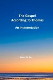 The Gospels According to Thomas: An Interpretation