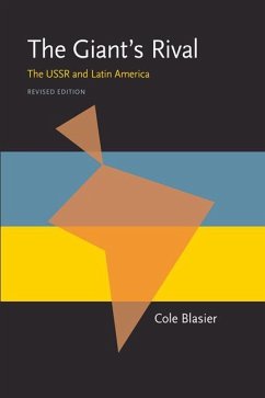 The Giant's Rival: The USSR and Latin America, Revised Edition - Blasier, Cole